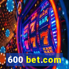 600 bet.com